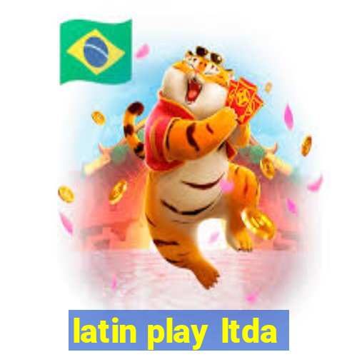 latin play ltda